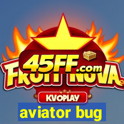 aviator bug